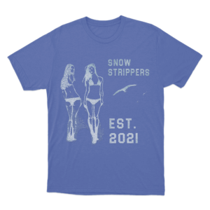 Snow Strippers Est 2021 Unisex T Shirt Blue